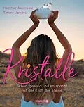 E-Book (epub) Kristalle von Heather Askinosie, Timmi Jandro