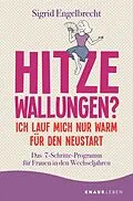 E-Book (epub) Hitzewallungen? Ich lauf mich nur warm für den Neustart von Sigrid Engelbrecht