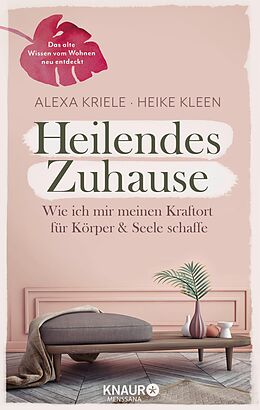 E-Book (epub) Heilendes Zuhause von Alexa Kriele, Heike Kleen