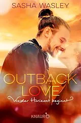 E-Book (epub) Outback Love. Wo der Horizont beginnt von Sasha Wasley
