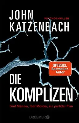 E-Book (epub) Die Komplizen. Fünf Männer, fünf Mörder, ein perfider Plan von John Katzenbach