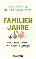 E-Book (epub) Familienjahre von Prof. Dr. Michael Schulte-Markwort