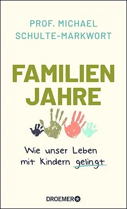 E-Book (epub) Familienjahre von Prof. Dr. Michael Schulte-Markwort