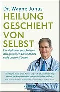 E-Book (epub) Heilung geschieht von selbst von Dr. Wayne Jonas
