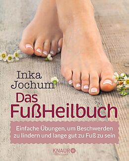 E-Book (epub) Das FußHeilbuch von Inka Jochum