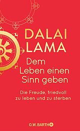 E-Book (epub) Dem Leben einen Sinn geben von Dalai Lama