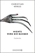 E-Book (epub) Nichts wird dir bleiben von Christian Kraus
