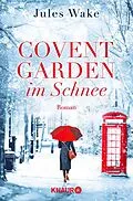 E-Book (epub) Covent Garden im Schnee von Jules Wake