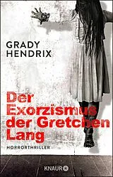 E-Book (epub) Der Exorzismus der Gretchen Lang von Grady Hendrix