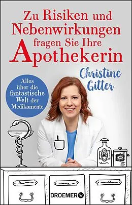 E-Book (epub) Zu Risiken und Nebenwirkungen fragen Sie Ihre Apothekerin von Christine Gitter