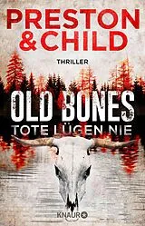 E-Book (epub) Old Bones - Tote lügen nie von Douglas Preston, Lincoln Child