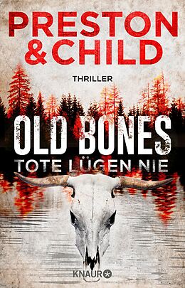 E-Book (epub) Old Bones - Tote lügen nie von Douglas Preston, Lincoln Child