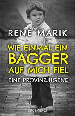 E-Book (epub) Wie einmal ein Bagger auf mich fiel von René Marik