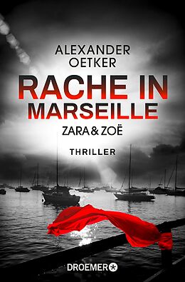 E-Book (epub) Zara und Zoë - Rache in Marseille von Alexander Oetker