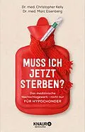 E-Book (epub) Muss ich jetzt sterben? von Dr. med. Christopher Kelly, Dr. med. Marc Eisenberg