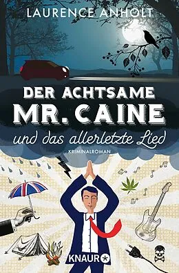 E-Book (epub) Der achtsame Mr. Caine und das allerletzte Lied von Laurence Anholt