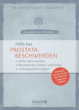 E-Book (epub) Hilfe bei Prostatabeschwerden von Dr. med. Joachim Glaser, Sabine Pork