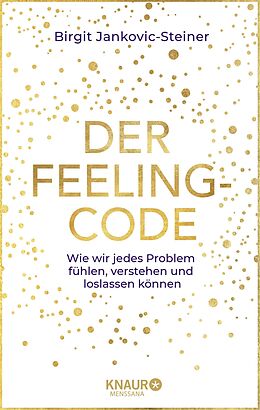 E-Book (epub) Der Feeling-Code von Birgit Jankovic-Steiner