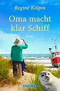 E-Book (epub) Oma macht klar Schiff von Regine Kölpin