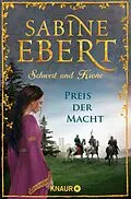 E-Book (epub) Schwert und Krone - Preis der Macht von Sabine Ebert