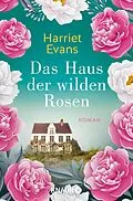 E-Book (epub) Das Haus der wilden Rosen von Harriet Evans