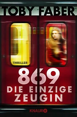 E-Book (epub) 869 - Die einzige Zeugin von Toby Faber