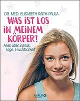 E-Book (epub) Was ist los in meinem Körper? von Dr. med. Elisabeth Raith-Paula