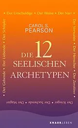 E-Book (epub) Die 12 seelischen Archetypen von Carol S. Pearson