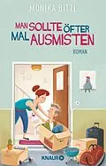 E-Book (epub) Man sollte öfter mal ausmisten von Monika Bittl
