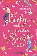 E-Book (epub) Die Liebe wohnt im zweiten Stock links von Anna Herzblum