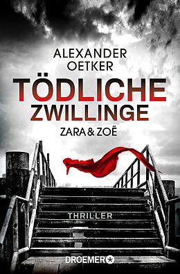 E-Book (epub) Zara und Zoë - Tödliche Zwillinge von Alexander Oetker