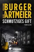 E-Book (epub) Schmutziges Gift von Wolfgang Burger, Hilde Artmeier