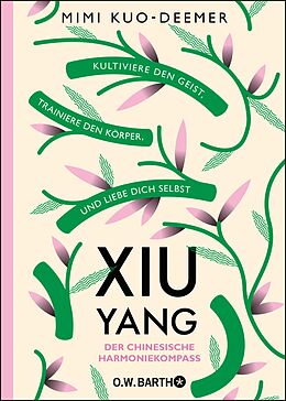 E-Book (epub) XIU YANG - Der chinesische Harmoniekompass von Mimi Kuo-Deemer