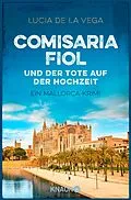 E-Book (epub) Comisaria Fiol und der Tote auf der Hochzeit von Lucia de la Vega