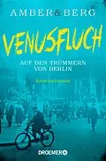 E-Book (epub) Venusfluch. Auf den Trümmern von Berlin von Liv Amber, Alexander Berg