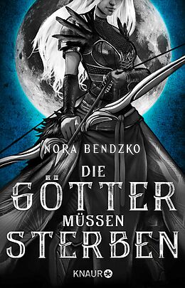 E-Book (epub) Die Götter müssen sterben von Nora Bendzko