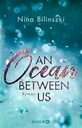 E-Book (epub) An Ocean Between Us von Nina Bilinszki