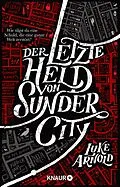 E-Book (epub) Der letzte Held von Sunder City von Luke Arnold