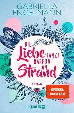 E-Book (epub) Die Liebe tanzt barfuß am Strand von Gabriella Engelmann