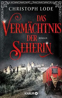 E-Book (epub) Das Vermächtnis der Seherin von Christoph Lode