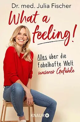 E-Book (epub) What a feeling! von Dr. med. Julia Fischer