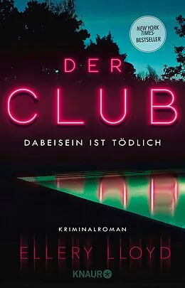 E-Book (epub) Der Club. Dabeisein ist tödlich von Ellery Lloyd