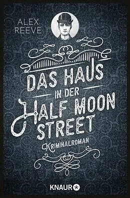 E-Book (epub) Das Haus in der Half Moon Street von Alex Reeve