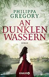 E-Book (epub) An dunklen Wassern von Philippa Gregory