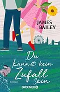 E-Book (epub) Du kannst kein Zufall sein von James Bailey