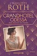 E-Book (epub) Grandhotel Odessa. Der Garten des Fauns von Charlotte Roth
