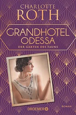 E-Book (epub) Grandhotel Odessa. Der Garten des Fauns von Charlotte Roth