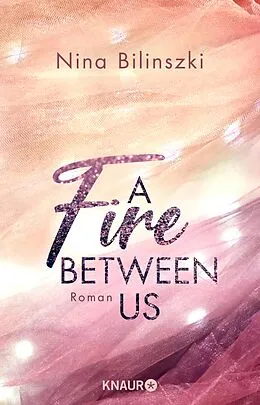 E-Book (epub) A Fire Between Us von Nina Bilinszki