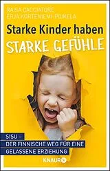 E-Book (epub) Starke Kinder haben starke Gefühle von Raisa Cacciatore, Erja Korteniemi-Poikela