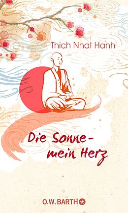 E-Book (epub) Die Sonne - mein Herz von Thich Nhat Hanh